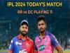 आई.पी.एल 2024- राजस्थान ने दिल्ली को जीत के लिए 186 रनों का दिया लक्ष्य 